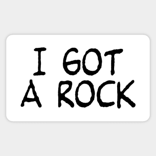 I Got A Rock Sticker